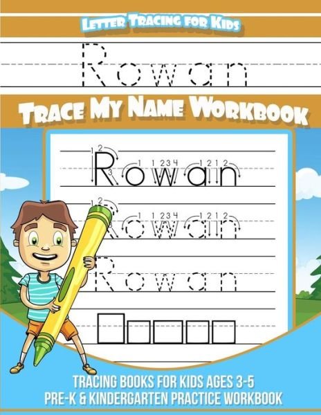 Cover for Rowan Books · Rowan Letter Tracing for Kids Trace my Name Workbook (Paperback Book) (2018)