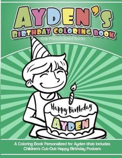 Cover for Ayden's Books · Ayden's Birthday Coloring Book Kids Personalized Books (Pocketbok) (2018)