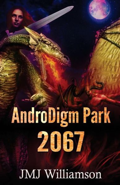 Cover for J Mj Williamson · AndroDigm Park 2067 (Paperback Book) (2018)