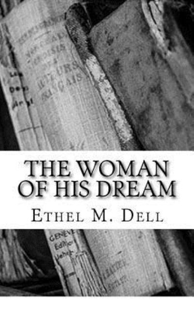 Cover for Ethel M Dell · The Woman of his dream (Paperback Book) (2018)
