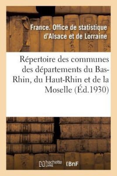 Cover for Alsace Et de Lorraine · Repertoire Des Communes Des Departements Du Bas-Rhin, Du Haut-Rhin Et de la Moselle (Paperback Book) (2018)