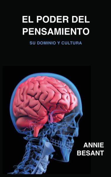 Cover for Annie Besant · El poder del pensamiento: Su dominio y cultura (Inbunden Bok) (2020)