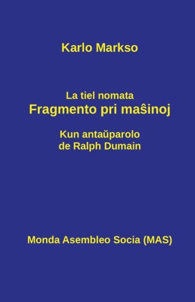 Cover for Karlo Markso · La tiel nomata fragmento pri ma?inoj (Pocketbok) (2020)