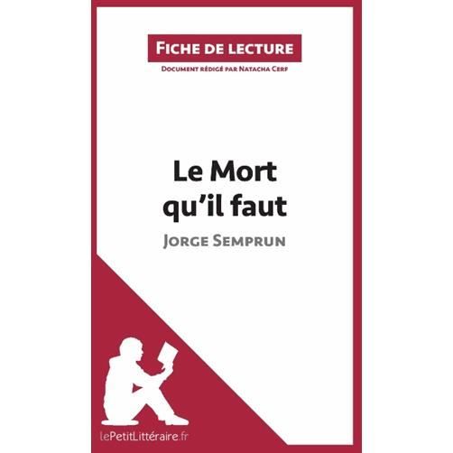 Le Mort qu'il faut de Jorge Semprun (Fiche de lecture) - Natacha Cerf - Books - lePetitLitteraire.fr - 9782806211484 - September 19, 2014