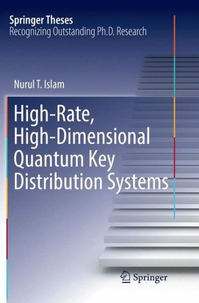 Cover for Islam · High Rate High Dimensional Quantum Key Distribution Systems (Buch) [Softcover reprint of the original 1st ed. 2018 edition] (2018)