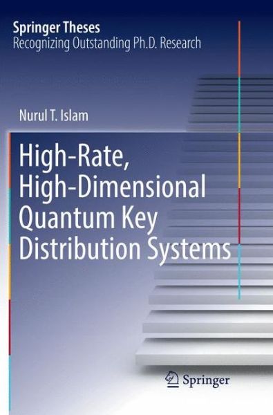 Cover for Islam · High Rate High Dimensional Quantum Key Distribution Systems (Bok) [Softcover reprint of the original 1st ed. 2018 edition] (2018)