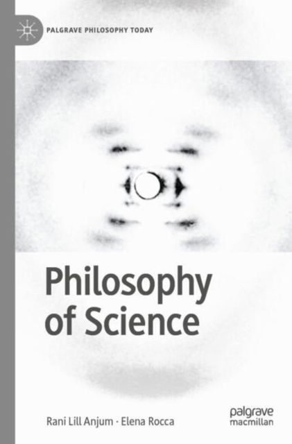 Cover for Rani Lill Anjum · Philosophy of Science - Palgrave Philosophy Today (Paperback Book) [2024 edition] (2024)