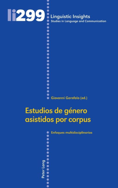 Estudios de genero asistidos por corpus: Enfoques multidisciplinarios -  - Books - Peter Lang AG, Internationaler Verlag de - 9783034345484 - February 22, 2023