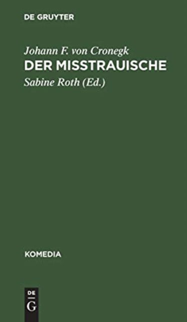 Cover for Johann F Von Sabine Cronegk Roth · Der Misstrauische (Hardcover Book) (1969)