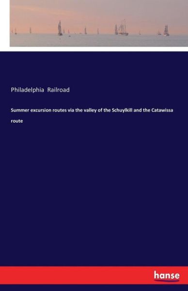 Cover for Railroad · Summer excursion routes via th (Book) (2017)