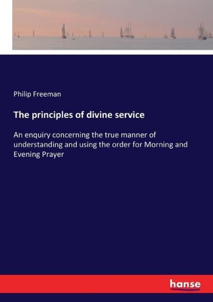 Cover for Freeman · The principles of divine servic (Bok) (2017)