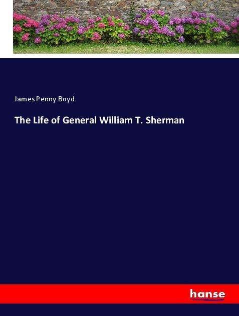 Cover for Boyd · The Life of General William T. She (Bok)