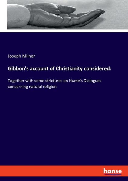 Gibbon's account of Christianity - Milner - Livros -  - 9783337819484 - 26 de agosto de 2019