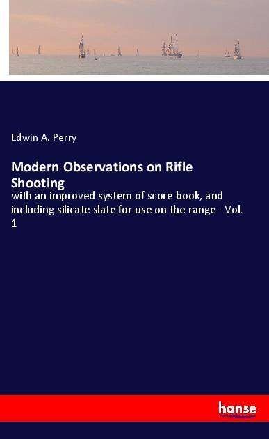 Cover for Perry · Modern Observations on Rifle Shoo (Bog)