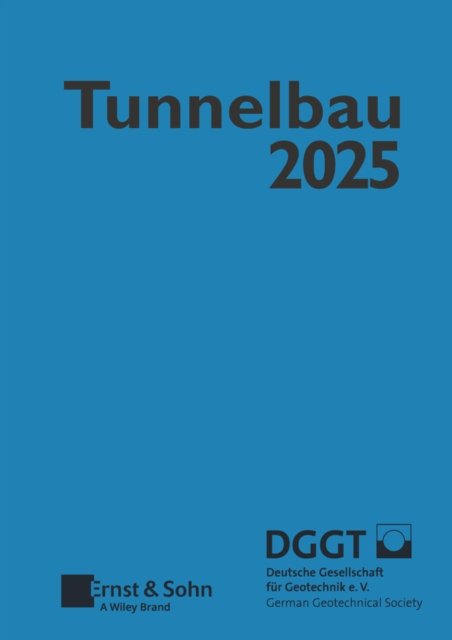 Cover for Taschenbuch fur den Tunnelbau 2025 - Taschenbuch Tunnelbau (Hardcover Book) (2024)