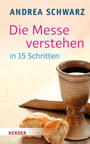 Die Messe verstehen in 15 Schri - Schwarz - Books -  - 9783451375484 - February 18, 2019