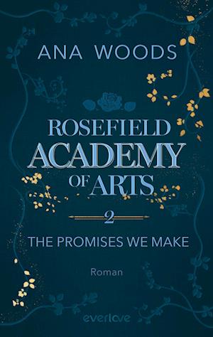 Cover for Ana Woods · Rosefield Academy of Arts – The Promises We Make (Book) (2024)