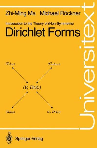 Cover for Zhi-ming Ma · Introduction to the Theory of (Non-symmetric)dirichlet Forms - Universitext (Taschenbuch) [Softcover Reprint of the Original 1st Ed. 1992 edition] (1992)