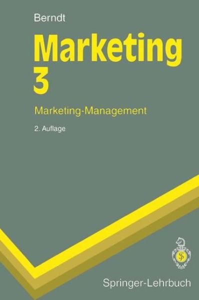 Cover for Ralph Berndt · Marketing 3: Marketing-Management - Springer-Lehrbuch (Pocketbok) [2nd 2., Verb. U. Erw. Aufl. 1995 edition] (1995)
