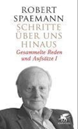 Cover for Robert Spaemann · Schritte Ã¼ber Uns Hinaus (Book)