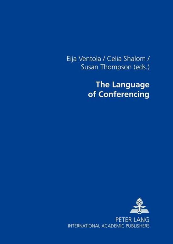The Language of Conferencing - - Livros - Peter Lang AG - 9783631360484 - 18 de julho de 2002