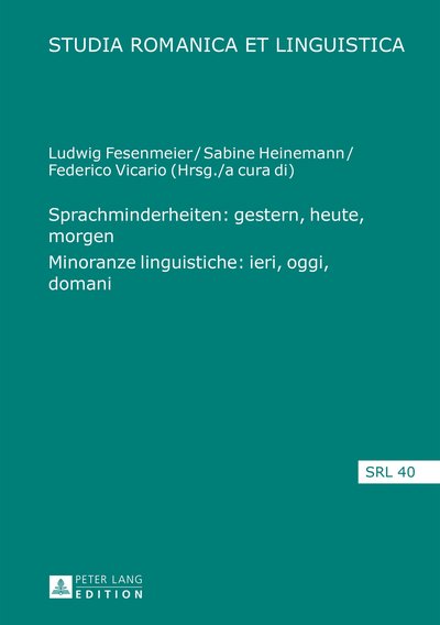 Cover for Sprachminderheiten · Sprachminderheiten: Gestern, Heute, Morgen- Minoranze Linguistiche: Ieri, Oggi, Domani - Studia Romanica Et Linguistica (Gebundenes Buch) (2014)