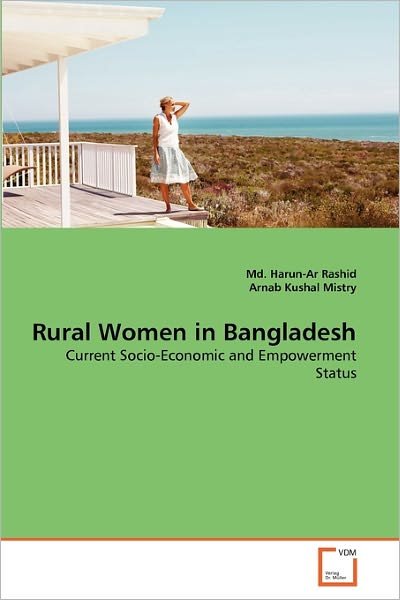 Cover for Arnab Kushal Mistry · Rural Women in Bangladesh: Current Socio-economic and Empowerment Status (Pocketbok) (2011)