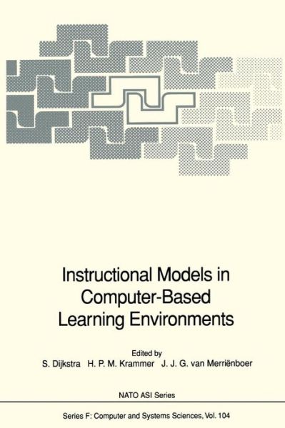 Cover for Sanne Dijkstra · Instructional Models in Computer-Based Learning Environments - Nato ASI Subseries F: (Paperback Book) [Softcover reprint of the original 1st ed. 1992 edition] (2010)