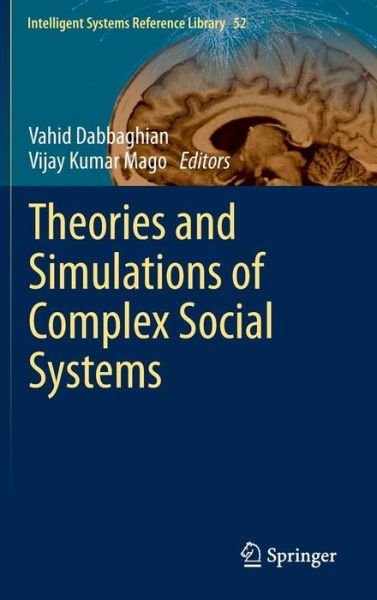 Cover for Vahid Dabbaghian · Theories and Simulations of Complex Social Systems - Intelligent Systems Reference Library (Hardcover Book) [2014 edition] (2013)
