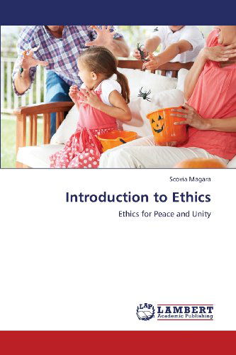 Cover for Scovia Magara · Introduction to Ethics: Ethics for Peace and Unity (Paperback Book) (2013)