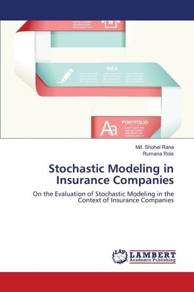 Stochastic Modeling in Insurance C - Rana - Bøger -  - 9783659445484 - 16. oktober 2013