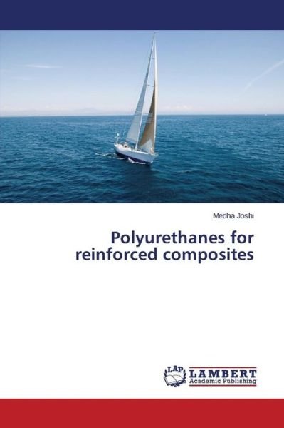 Cover for Medha Joshi · Polyurethanes for Reinforced Composites (Paperback Book) (2014)