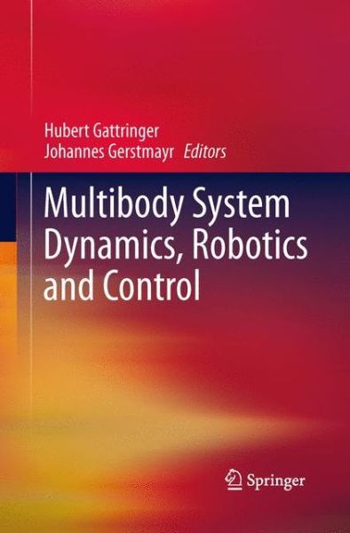 Cover for Johannes Gerstmayr · Multibody System Dynamics, Robotics and Control (Paperback Book) [2013 edition] (2015)