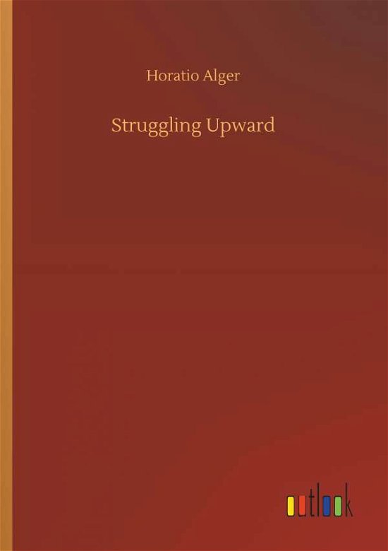 Cover for Alger · Struggling Upward (Buch) (2019)