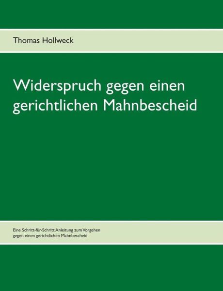 Cover for Thomas Hollweck · Widerspruch Gegen Einen Gerichtlichen Mahnbescheid (Paperback Book) [German edition] (2014)