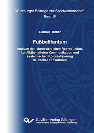 Cover for Gabriel Duttler · Fußballfantum (Paperback Book) (2022)