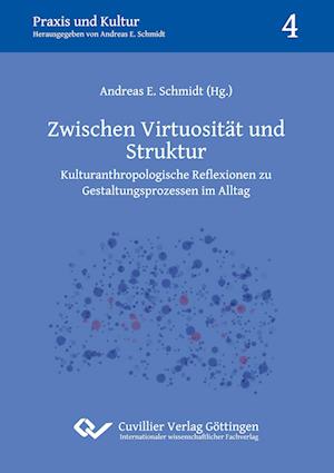 Cover for Andreas E. Schmidt · Zwischen Virtuosität und Struktur (Paperback Book) (2015)