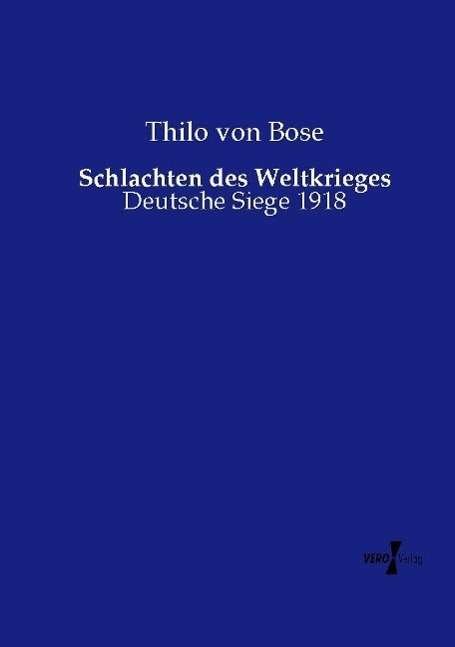 Cover for Bose · Schlachten des Weltkrieges (Buch)