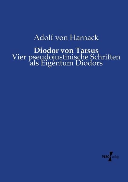 Cover for Adolf Von Harnack · Diodor Von Tarsus (Paperback Book) (2019)
