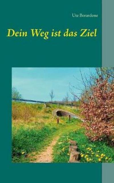 Cover for Berardone · Dein Weg ist das Ziel (Book) (2019)