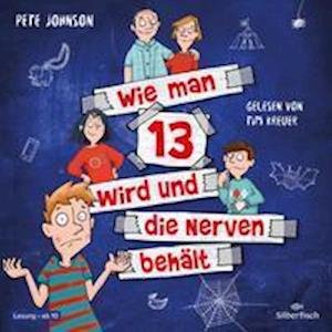 Cover for Pete Johnson · Wie man 13 wird und die Nerven behält  (Wie man 13 wird Bd. 5) (CD) (2022)