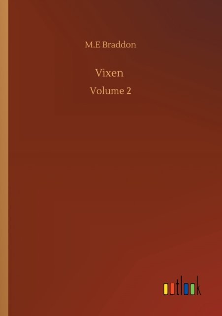 Cover for M E Braddon · Vixen: Volume 2 (Paperback Bog) (2020)