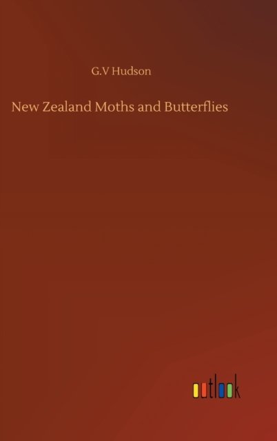 Cover for G V Hudson · New Zealand Moths and Butterflies (Hardcover Book) (2020)