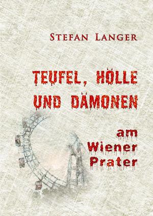 Cover for Langer · Teufel, Hölle und Dämonen am Wie (N/A)