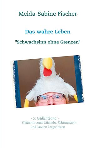 Cover for Melda-Sabine Fischer · Das wahre Leben (Paperback Book) (2021)