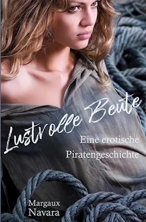 Cover for Margaux Navara · Lustvolle Beute (Paperback Book) (2021)