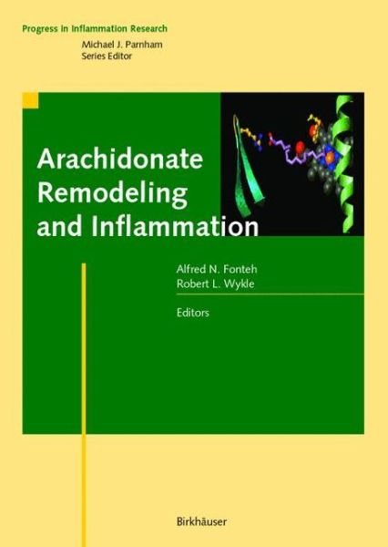 Cover for Robert L Wykle · Arachidonate Remodeling and Inflammation - Progress in Inflammation Research (Hardcover Book) [2004 edition] (2003)