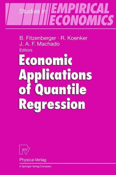 Cover for B Fitzenberger · Economic Applications of Quantile Regression - Studies in Empirical Economics (Gebundenes Buch) [2002 edition] (2001)