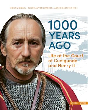 1000 years ago: Life at the Court of Cunigunde and Henry II -  - Books - Schnell & Steiner GmbH, Verlag - 9783795439484 - October 21, 2024