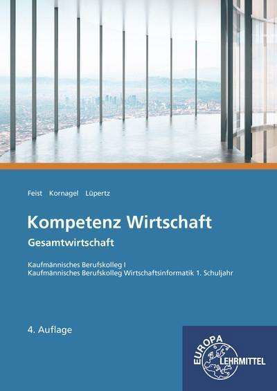 Kompetenz Wirtschaft - Gesamtwirt - Feist - Livros -  - 9783808526484 - 